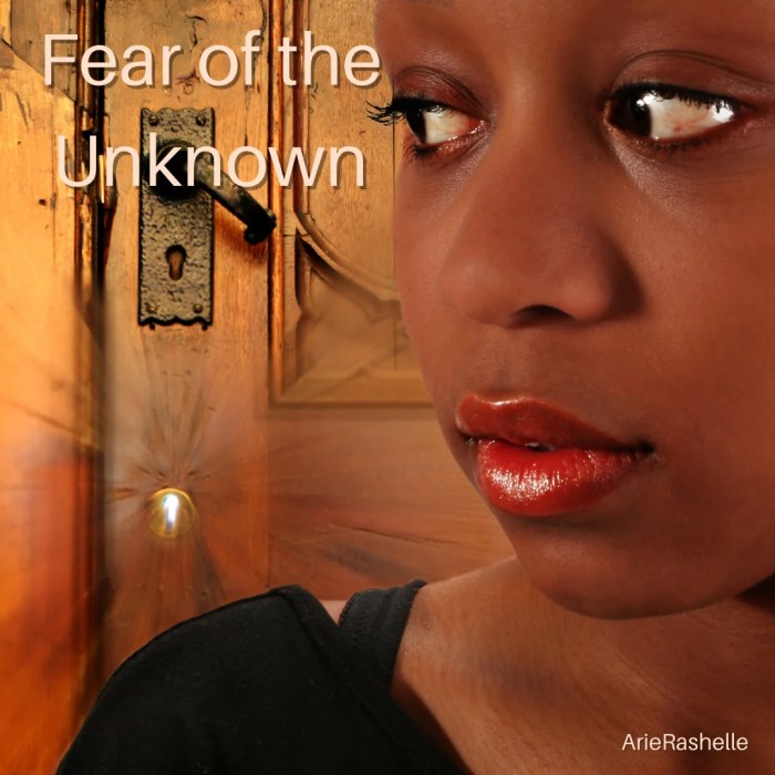 Fear of the unknown