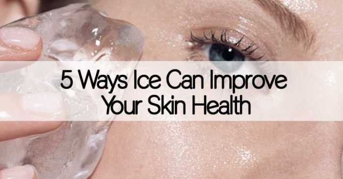 5 Beauty Benefits of Ice - Healthy Holistic Living Ice on face benefits