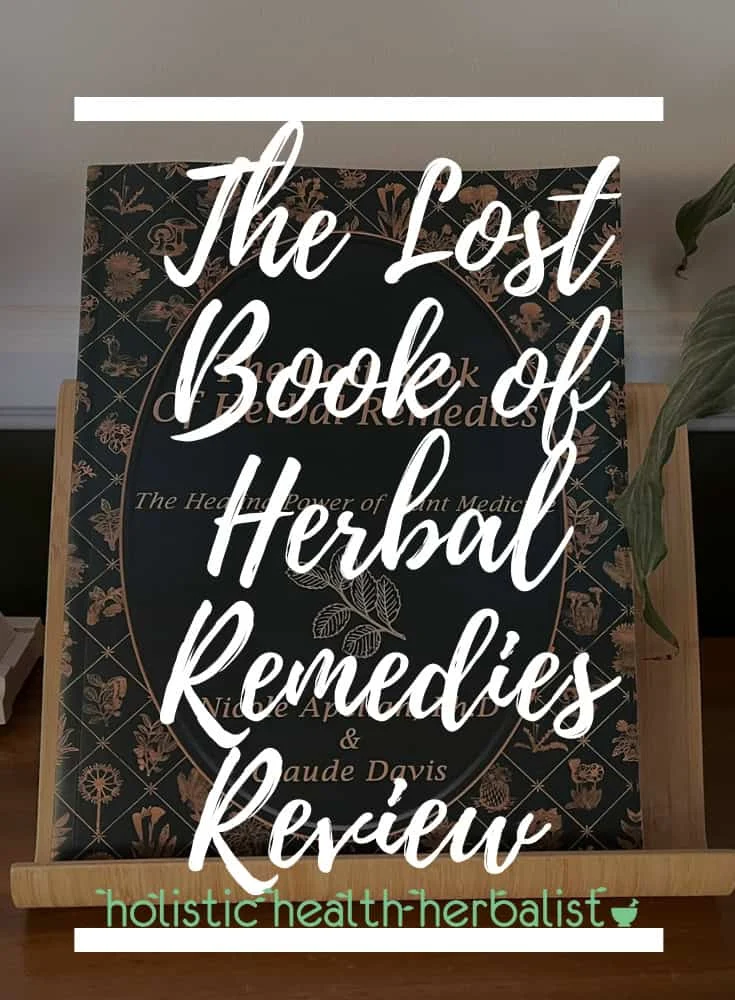 The Lost Book of Herbal Remedies Review A Comprehensive Guide to Ancestral Healing and Natural Medicine